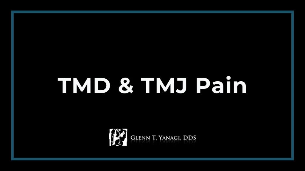 TMD & TMJ Pain At Yanagi Dental Irvine