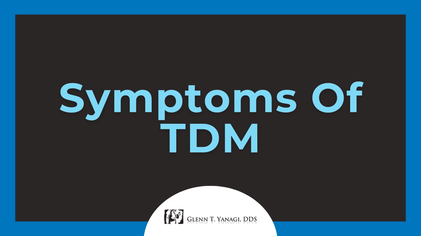 Symptoms of TMD in Irvine, CA