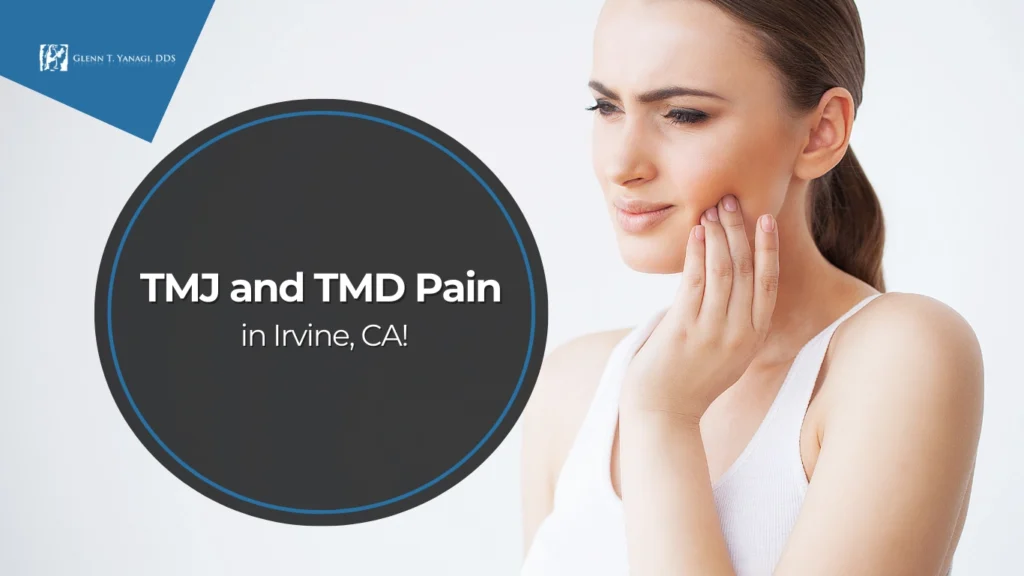 Say Goodbye to Jaw Pain | TMD Treatment in Irvine, CA
