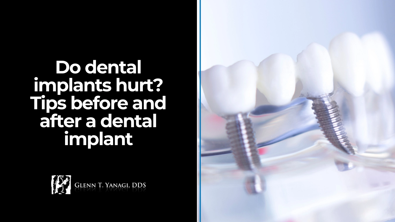 Do Dental Implants Hurt? Tips Before and After a Dental Implant in Irvine, CA